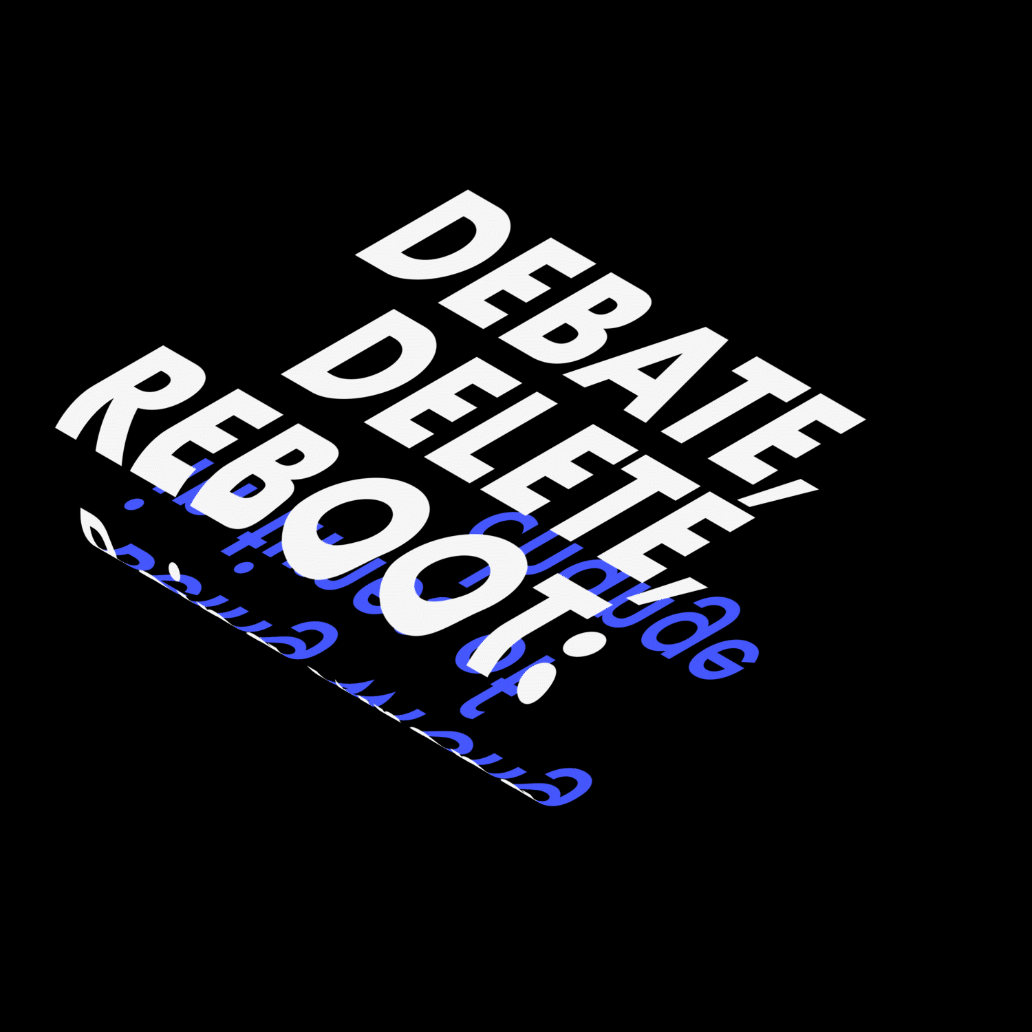 Image of the words "Debate, Delete Reboot: Being wrong in times of change" 