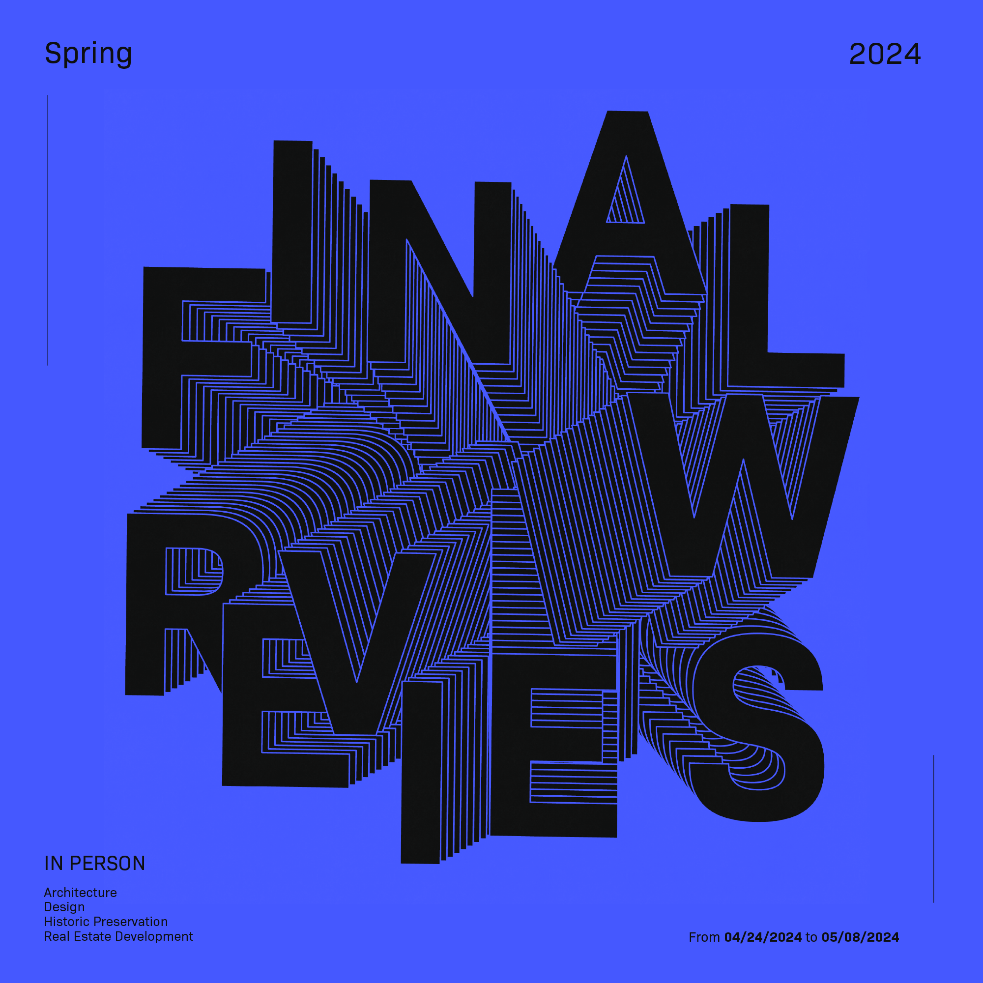 Final Reviews Spring 2024 digital poster.