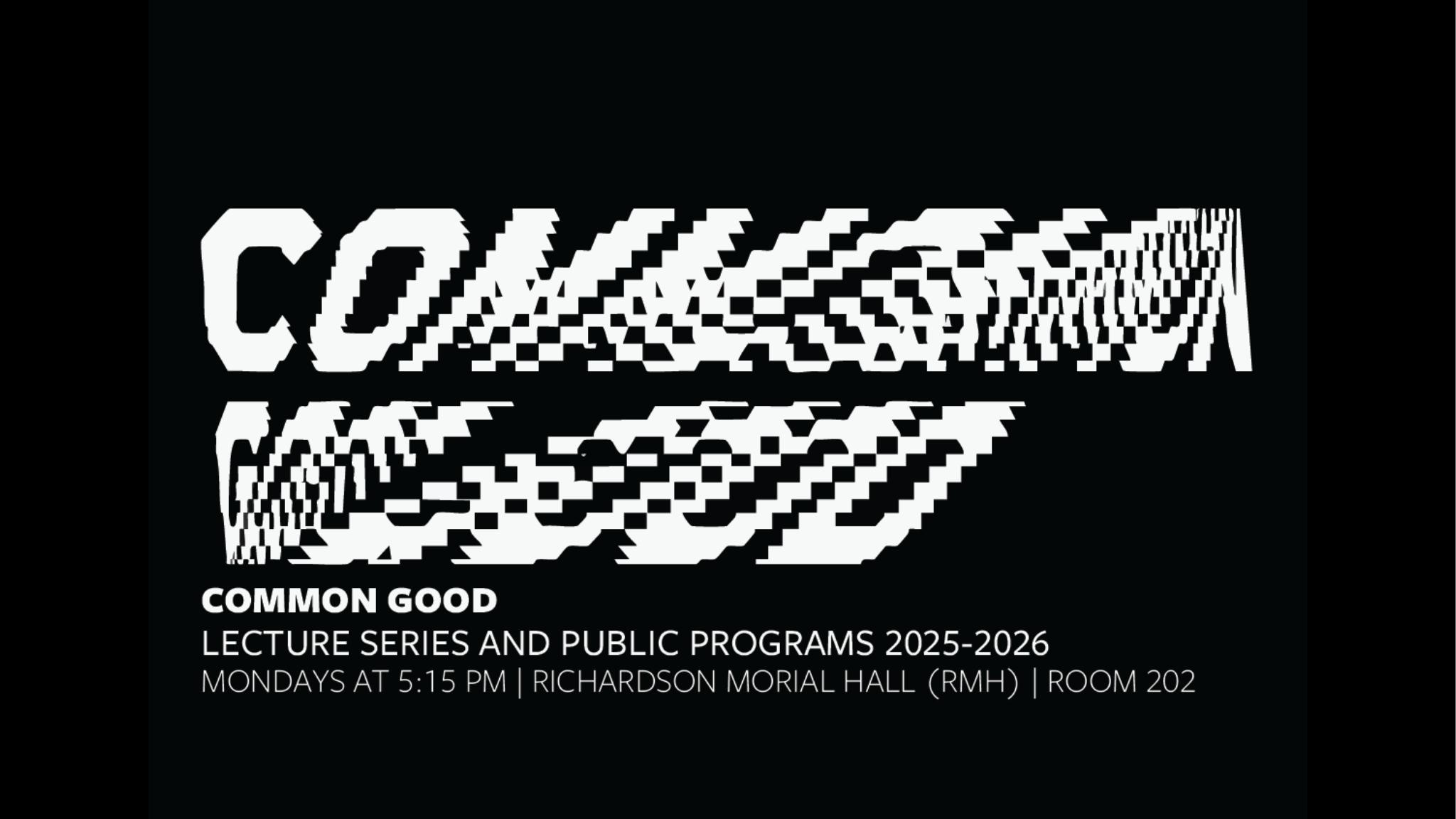 Poster for the Lecture Series and Public Programs, 2025-26, themed "Common Good."