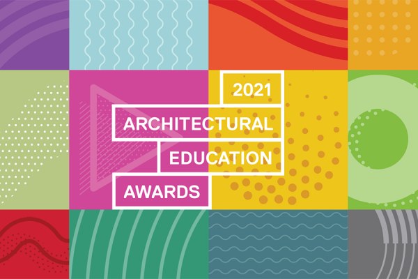 2021 Architectural Education Awards