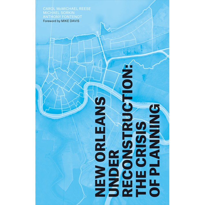 cover image of the book "New Orleans Under Reconstruction: The Crisis of Planning"